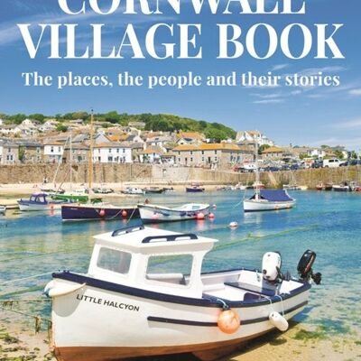 The Cornwall Village Book - The places, the people and their stories
