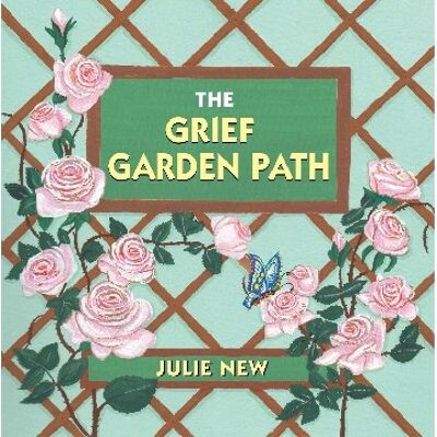 The Grief Garden Path / 334