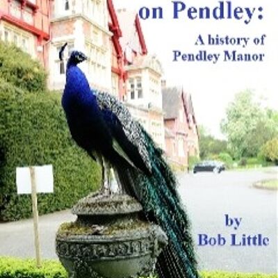 Eine Perspektive auf Pendley: Eine Geschichte von Pendley Manor / 45