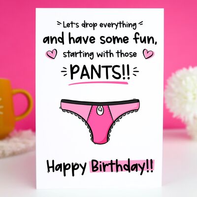 Drop Your Pants Naughty Birthday Card - A6 Card