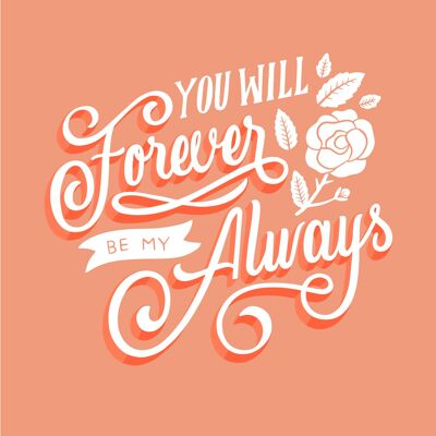 You will forever be my always postcard