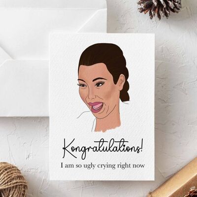 Congratulations Kim Crying Card