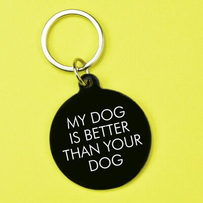 Il mio cane è meglio del tuo cane Keytag