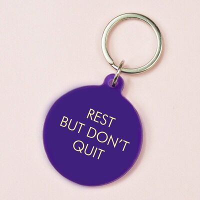 Rest but Don't Quit Keytag