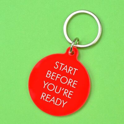 Start Before You're Ready Keytag