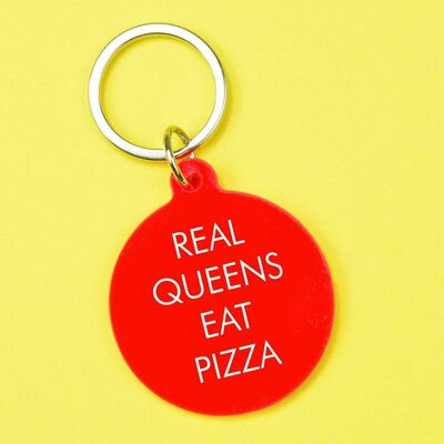 Echte Königinnen essen Pizza Schlüsselanhänger