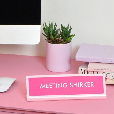 Señal de placa de escritorio Meeting Shirker