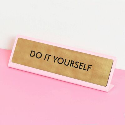 Do It Yourself Desk Plate Sign