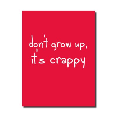 Don't grow up