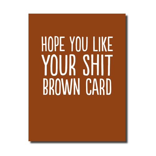 Shit brown card