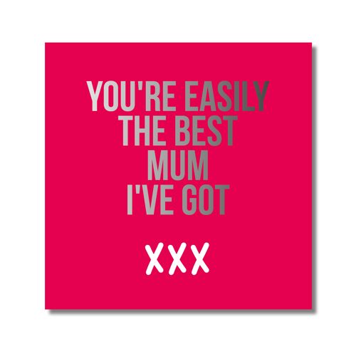 Easily best mum