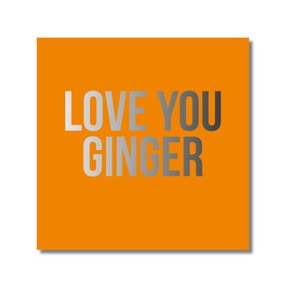 Love ginger