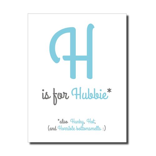 H for hubbie
