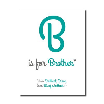 B for brother