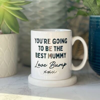 You're Going To Be The Best Mummy Mug
