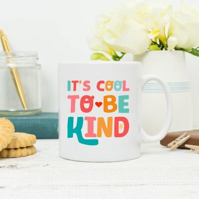 It's Cool To Be Kind Positive Mug