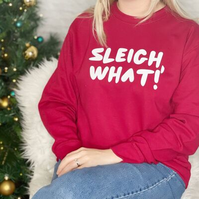 Sleigh What Christmas Jumper