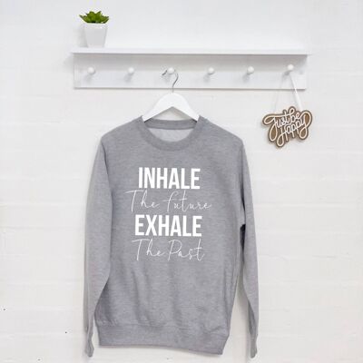 Inhale The Future, Exhale The Past Felpa
