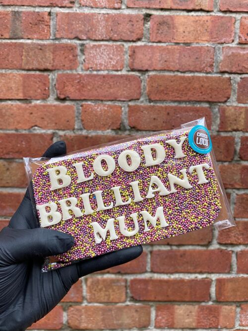Bloody brilliant Mum
