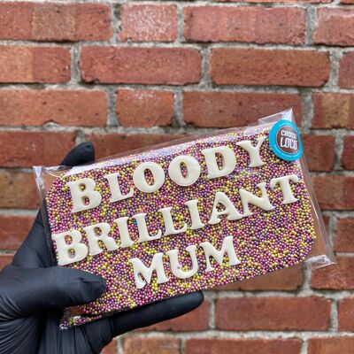 Bloody brilliant Mum