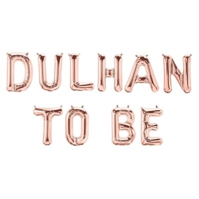 Dulhan To Be Foil Balloons - Rose Gold