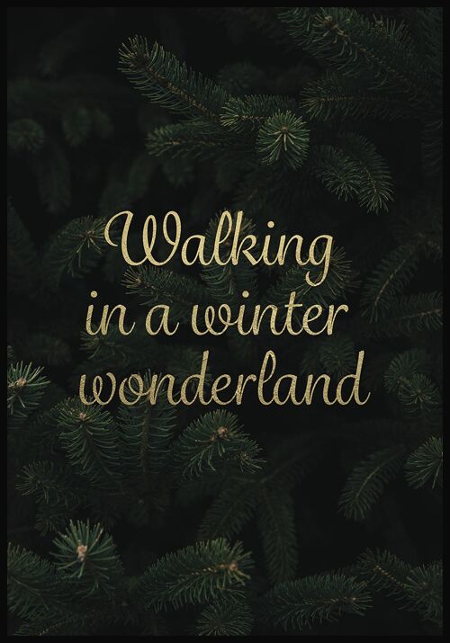 Walking in a winter wonderland Poster - 21 x 30 cm