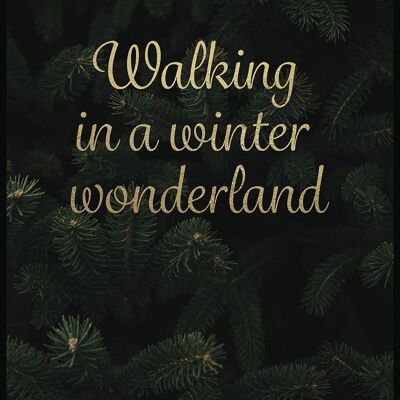 Walking in a winter wonderland Poster - 50 x 70 cm