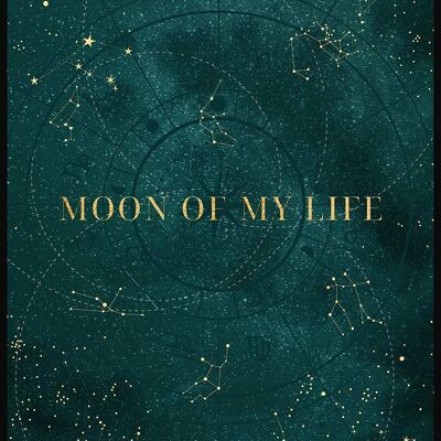 Moon of my life Poster - 21x30cm