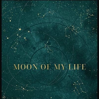 Moon of my life Poster - 30 x 40 cm