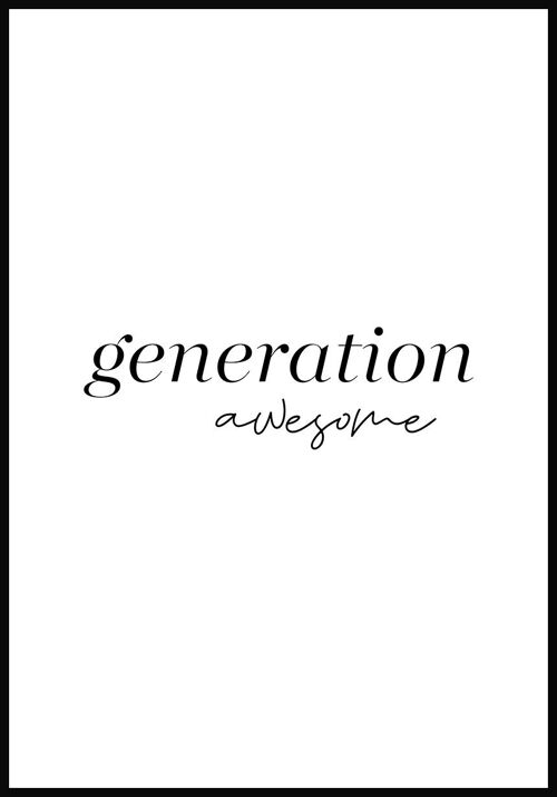 Generation awesome Poster - 30 x 40 cm