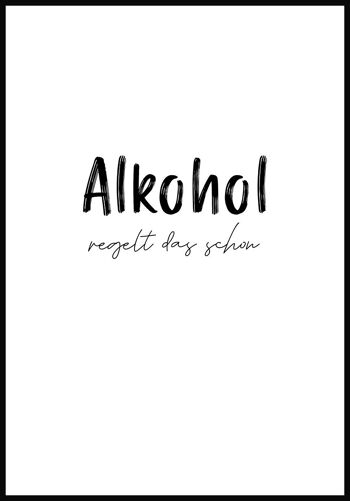 L'alcool répare ça Poster - 30 x 40 cm 1