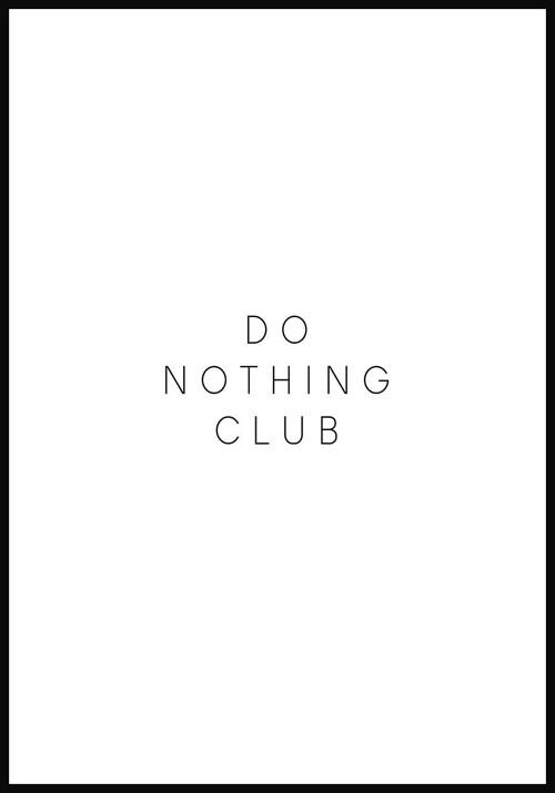 Do nothing club Poster - 21 x 30 cm