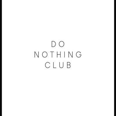 Do nothing club Poster - 30 x 40 cm