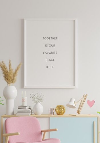 Together is our favorite place to be Affiche - 30 x 40 cm 3