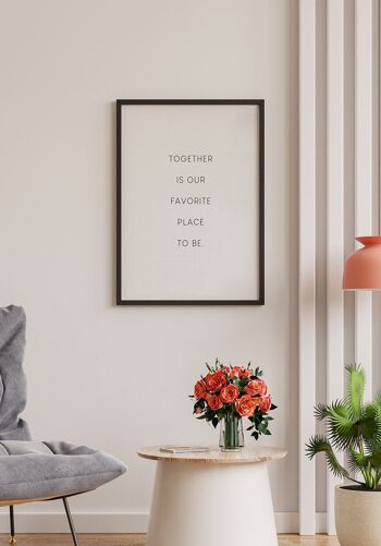 Together is our favorite place to be Affiche - 30 x 40 cm 4