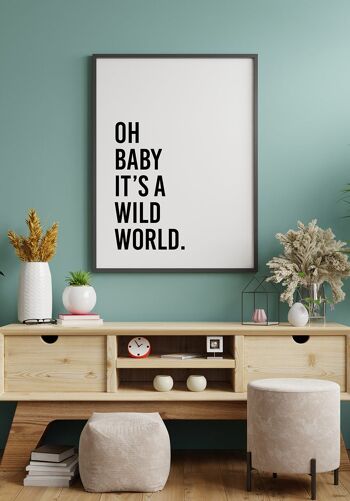 Oh bébé c'est un monde sauvage Poster - 30 x 40 cm 2