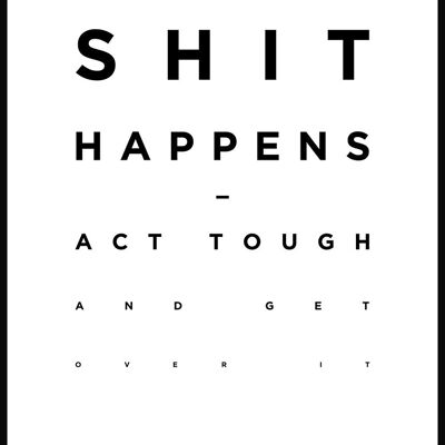 Shit Happens Poster - 70 x 100 cm