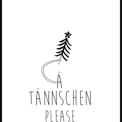 A Tännschen Please Poster - 30 x 40 cm