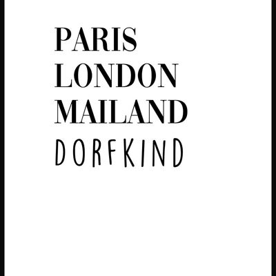 Paris London Mailand Dorfkind Poster - 30 x 40 cm