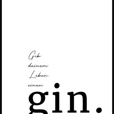 Affiche Give Your Life A Gin' Quote - 21 x 30 cm
