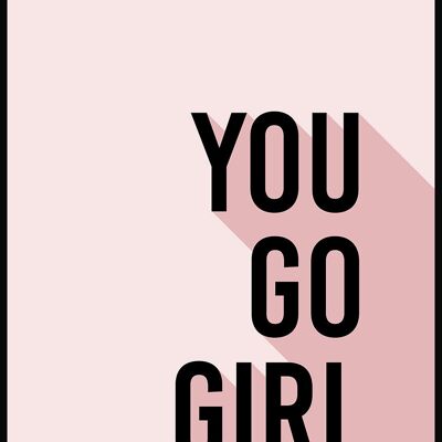 You Go Girl' Quote Poster - 30 x 40 cm