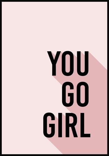 Affiche Citation You Go Girl - 40 x 50 cm 1
