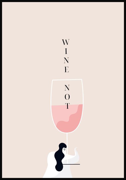 Poster Illustration Weinglas 'Wine Not' - 30 x 21 cm