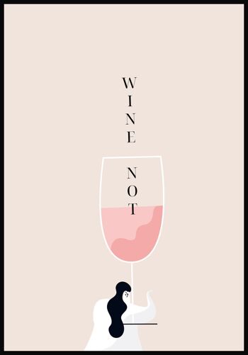 Affiche illustration verre à vin 'Wine Not' - 40 x 30 cm 1