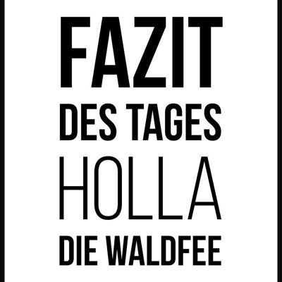 Holla die Waldfee' Poster auf weißem Hintergrund - 21 x 30 cm