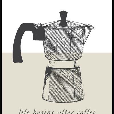 La vida empieza después del café Póster con cafetera espresso - 30 x 21 cm