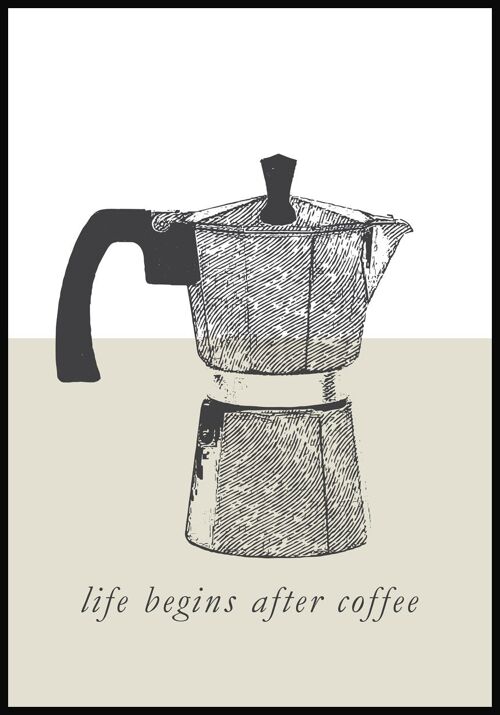 Life begins after coffee Poster mit Espressokanne - 70 x 50 cm