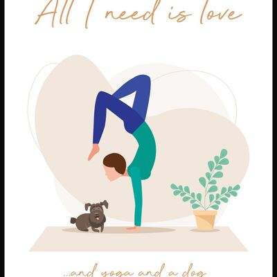 All I need is love' Yoga Poster mit Hund - 21 x 30 cm