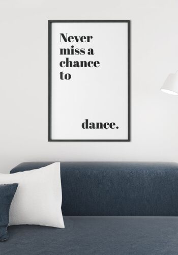 Ne manquez jamais une occasion de danser' Affiche - 21 x 30 cm 5