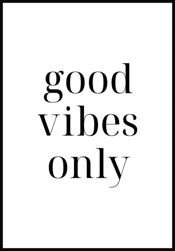 Good vibes only Affiche Typographie - 40 x 50 cm 1
